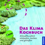 Karl von Koerber; Ulrike Eberle: Das Klimakochbuch, Buch
