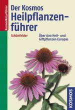 Ingrid Schönfelder: Der Kosmos-Heilpflanzenführer, Buch