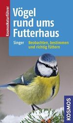 Detlef Singer: Vögel rund ums Futterhaus, Buch