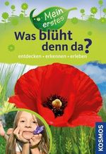 Ursula T Stichmann-Marny: Mein erstes Was blüht denn da?, Buch