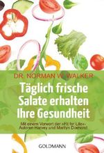 Norman W. Walker: Täglich frische Salate erhalten Ihre Gesundheit, Buch