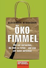 Alexander Neubacher: Ökofimmel, Buch