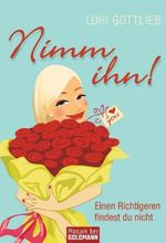 Lori Gottlieb: Nimm ihn!, Buch