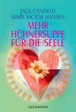 Jack Canfield; Mark V. Hansen: Mehr Hühnersuppe für die Seele, Buch