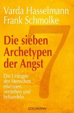 Varda Hasselmann; Frank Schmolke: Die sieben Archetypen der Angst, Buch