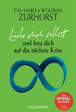 Eva-Maria Zurhorst: Liebe dich selbst und freu dich auf die nächste Krise, Buch