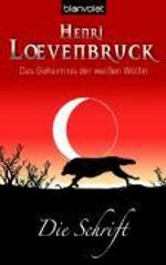 Henri Loevenbruck: Das Geheimnis der weißen Wölfin 02. Die Schrift, Buch