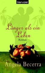 Angela Becerra: Länger als ein Leben, Buch