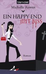 Michelle Rowen: Ein Happy End mit Biss, Buch