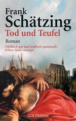 Frank Schätzing: Tod und Teufel, Buch