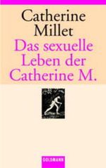Catherine Millet: Das sexuelle Leben der Catherine M, Buch