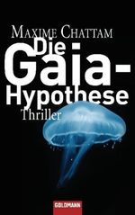 Maxime Chattam: Die Gaia-Hypothese, Buch