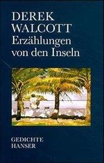 Derek Walcott: Erzählungen von den Inseln, Buch