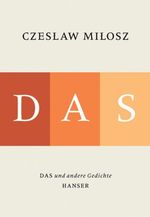 Czeslaw Milosz: DAS und andere Gedichte, Buch
