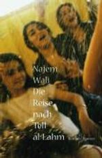 Najem Wali: Die Reise nach Tell al-Lahm, Buch