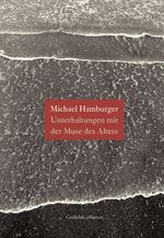 Michael Hamburger: Unterhaltung mit der Muse des Alters, Buch