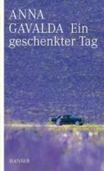 Anna Gavalda: Ein geschenkter Tag, Buch