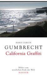 Hans U. Gumbrecht: California Graffiti, Buch