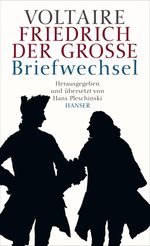 Voltaire: Voltaire - Friedrich der Große. Briefwechsel, Buch