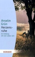 Anselm Grün: Herzensruhe, Buch