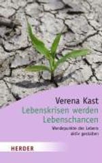 Verena Kast: Lebenskrisen werden Lebenschancen, Buch
