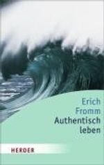 Erich Fromm: Authentisch leben, Buch