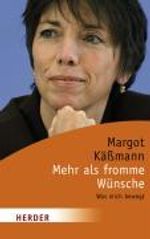 Margot Käßmann: Mehr als fromme Wünsche, Buch