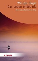 Willigis Jäger: Das Leben endet nie, Buch