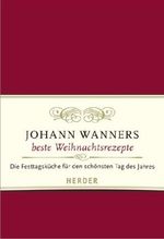 Johann Wanner: Johann Wanners beste Weihnachtsrezepte, Buch
