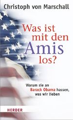 Christoph von Marschall: Was ist mit den Amis los?, Buch