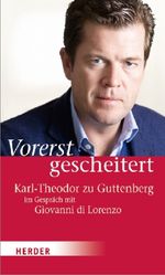 Karl-Theodor Freiherr zu Guttenberg: Vorerst gescheitert, Buch