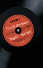 Frank Goosen: Liegen lernen, Buch