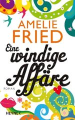 Amelie Fried: Eine windige Affäre, Buch