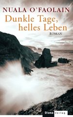 Nuala O'Faolain: Dunkle Tage, helles Leben, Buch