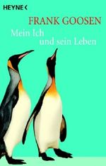 Frank Goosen: Mein Ich und sein Leben, Buch
