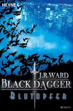 J. R. Ward: Black Dagger 02. Blutopfer, Buch
