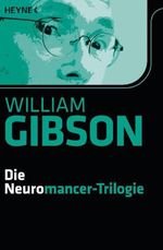 William Gibson: Die Neuromancer-Trilogie, Buch