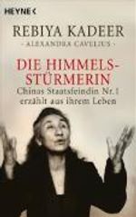 Rebiya Kadeer; Alexandra Cavelius: Die Himmelsstürmerin, Buch