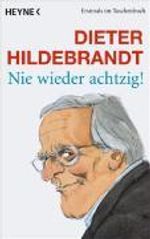 Dieter Hildebrandt: Nie wieder achtzig!, Buch