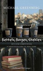 Michael Greenberg: Betteln, Borgen, Stehlen, Buch