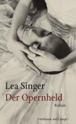 Lea Singer: Der Opernheld, Buch