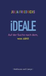 Julia Friedrichs: Ideale, Buch