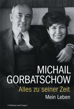 Michail Gorbatschow: Alles zu seiner Zeit, Buch