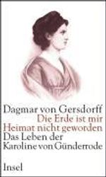 Dagmar von Gersdorff: Die Erde ist mir Heimat nicht geworden, Buch