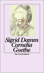 Sigrid Damm: Cornelia Goethe, Buch