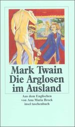 Mark Twain: Mark Twains Abenteuer in fünf Bänden 4. Die Arglosen im Ausland, Buch