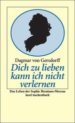 Dagmar von Gersdorff: Dich zu lieben kann ich nicht verlernen, Buch