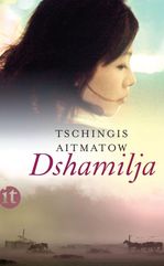 Tschingis Aitmatow: Dshamilja, Buch