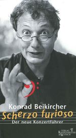 Konrad Beikircher: Beikircher, Konrad §Scherzo furioso, Buch