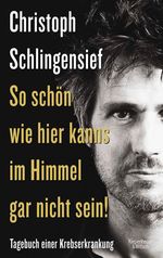 Christoph Schlingensief: So schön wie hier kanns im Himmel gar nicht sein, Buch
